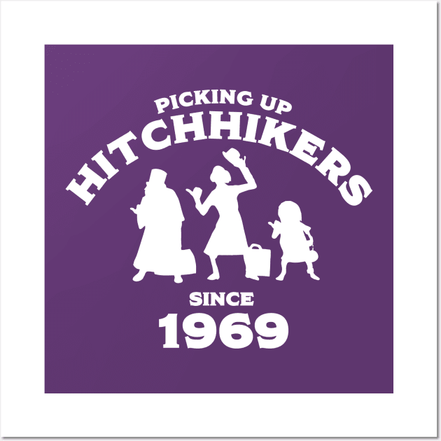 Hitchhikers Since 1969 (DL Version) - White Wall Art by WearInTheWorld